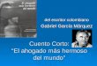 Cuento Corto: “El ahogado más hermoso del mundo” del escritor colombiano Gabriel García Márquez