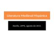 Literatura Medieval Hispánica Recife, UFPE, agosto de 2011