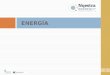 ENERGÍA 1.  Fuentes de energía, características y funciones  Desarrollo económico y demanda energética  Manejo sustentable de recursos energéticos
