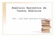 Análisis Narrativo de Textos Bíblicos Min. José Raúl Quintero Ancona