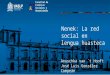 Nenek: La red social en lengua huasteca Facultad de Ciencias Sociales y Humanidades Anuschka van ´t Hooft José Luis González Compeán