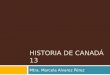 HISTORIA DE CANADÁ 13 Mtra. Marcela Alvarez Pérez
