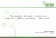 Promoviendo el aprovechamiento y comercio legal de productos forestales Didier Devers Instituto Forestal Europeo (EFI)