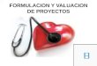 1 FORMULACION Y VALUACION DE PROYECTOS 2 RUBEN DARIO RIVAS CUBAS Noviembre de 2011