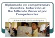 Diplomado en competencias docentes. Inducción al Bachillerato General por Competencias. Universidad de Guadalajara Sistema de Educación Media Superior