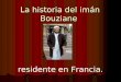 La historia del imán Bouziane residente en Francia
