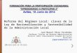 U NIVERSIDAD DE O VIEDO Reforma del Régimen Local: claves de la Ley de Racionalización y Sostenibilidad de la Administración Local José Manuel Pérez Fernández