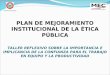 República del Paraguay PLAN DE MEJORAMIENTO INSTITUCIONAL DE LA ÉTICA PÚBLICA TALLER REFLEXIVO SOBRE LA IMPORTANCIA E IMPLICANCIA DE LA CONFIANZA PARA