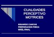 CUALIDADES PERCEPTIVO MOTRICES EDUARDO CARCAS PREPARACION FISICA NIVEL FINAL