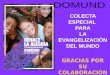 COLECTA ESPECIAL PARA LA EVANGELIZACIÓN DEL MUNDO GRACIAS POR SU COLABORACIÓN