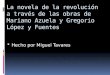La novela de la revolución a través de las obras de Mariano Azuela y Gregorio López y Fuentes  Hecho por Miguel Tavares