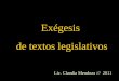Exégesis de textos legislativos Lic. Claudia Mendoza /// 2011