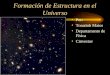 Formación de Estructura en el Universo Por: Tonatiuh Matos Departamento de Física Cinvestav