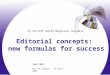 33 rd FIPP World Magazine Congress Editorial concepts: new formulas for success Juan Caño Rio de Janeiro 24 April 2001