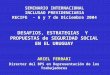 1 DESAFIOS, ESTRATEGIAS Y PROPUESTAS de SEGURIDAD SOCIAL EN EL URUGUAY ARIEL FERRARI Director del BPS en Representación de los Trabajadores SEMINARIO INTERNACIONAL