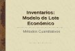 Inventarios: Modelo de Lote Económico Métodos Cuantitativos