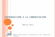 INTRODUCCIÓN A LA COMUNICACIÓN MARZO 2015 Màster Universitari en Innovació de les Indústries Tèxtils