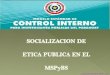 Coordinación General del MECIP - VMS. ¿Qué es el MECIP? Es el Modelo Estándar de Control Interno para Instituciones Públicas del Paraguay, el cual constituye