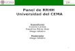 1 Panel de RRHH Universidad del CEMA Expositores Susana Larese Faustino Pérez Díaz Diego GhidiniModerador