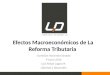 Comisión Hacienda Senado 9 Junio 2014 Luis Felipe Lagos M. Libertad y Desarrollo Efectos Macroeconómicos de La Reforma Tributaria