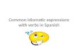Common Idiomatic expressions with verbs in Spanish