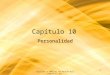 Copyright © 2002 by The McGraw-Hill Companies, Inc. 1 Capítulo 10 Personalidad