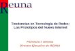 Florencio I. Utreras Director Ejecutivo de REUNA Tendencias en Tecnología de Redes: Los Prototipos del Nuevo Internet
