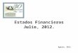 Estados Financieros Julio, 2012. Agosto, 2012.. Actividad mensual