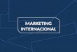 MARKETING INTERNACIONAL. Lic. Marketing – UCA Marketing de Unilever de Paraguay 0981-537168 santi_garcia_lopez@hotmail.com BB PIN 232D8680 facebook.com/santipy