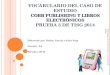 COBB PUBLISHING Y LIBROS ELECTRÓNICOS V OCABULARIO DEL C ASO DE ESTUDIO COBB PUBLISHING Y LIBROS ELECTRÓNICOS P RUEBA 3 DE TISG 2014 Elaborado por: Hellen