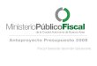 Anteproyecto Presupuesto 2008 Fiscal General Germán Garavano