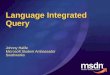 Language Integrated Query Johnny Halife Microsoft Student Ambassador Southworks