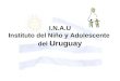 Setiembre 2004 I.N.A.U Instituto del Niño y Adolescente del Uruguay
