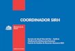 COORDINADOR SIRH Servicio de Salud Viña del Mar – Quillota Subdirección de Recursos Humanos Control de Gestión de Recursos Humanos-SIRH