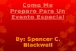 By: Spencer C. Blackwell El Evento Primero: El Banquete