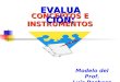 CONCEPTOS E INSTRUMENTOS EVALUACIÓN: Modelo del Prof. Luis Pacheco Araujo