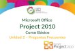 Microsoft Office Project 2010 Curso Básico Unidad 2 – Preguntas Frecuentes