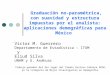 Graduación no-paramétrica, con suavidad y estructura impuestas por el analista: aplicaciones demográficas para México Víctor M. Guerrero Departamento de