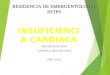 INSUFICIENCIA CARDIACA PRESENTADO POR GABRIELA BEATRIZ DIAZ AÑO 2015 RESIDENCIA DE EMERGENTOLOGIA HCIPS