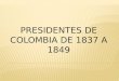 Fue elegido delegado suplente al Congreso de Cúcuta, que sesionó en 1821  Tuvo que hacer frente a la primera guerra civil del país. La guerra de