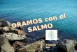 Pasionista s ORAMOS con el SALMO SALMO 16 La mejor herencia