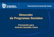 Vicerrectoría de Desarrollo Social Dirección de Programas Sociales Formación para Actores Sociales Clave