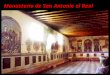 Monasterio de San Antonio el Real Antiguo pabellón de caza del rey Enrique IV. Contiene interesantes muestras del arte mudéjar e hispano flamenco