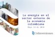 La energía en el sector externo de la economía colombiana Mayo 14 de 2010