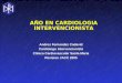 AÑO EN CARDIOLOGIA INTERVENCIONISTA Andres Fernandez Cadavid Cardiologo intervencionista Clinica Cardiovascular Santa Maria Revision JACC 2005