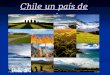 Chile un país de mosaicos. Los relieves Diferentes formas que presenta la superficie de nuestro planeta
