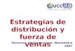Veracruz, Veracruz Llave. Noviembre 2007 Estrategias de distribución y fuerza de ventas