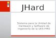 JHard Sistema para la Unidad de Hardware y Software de IngenierÍa de la UES-FMO
