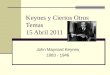 Keynes y Ciertos Otros Temas 15 Abril 2011 John Maynard Keynes 1883 - 1946