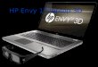 El tema de moda en dispositivos es la tecnología 3D y ahora las laptops se suman a esto ya que HP anunció su laptop de alto desempeño HP ENVY 17 3D,